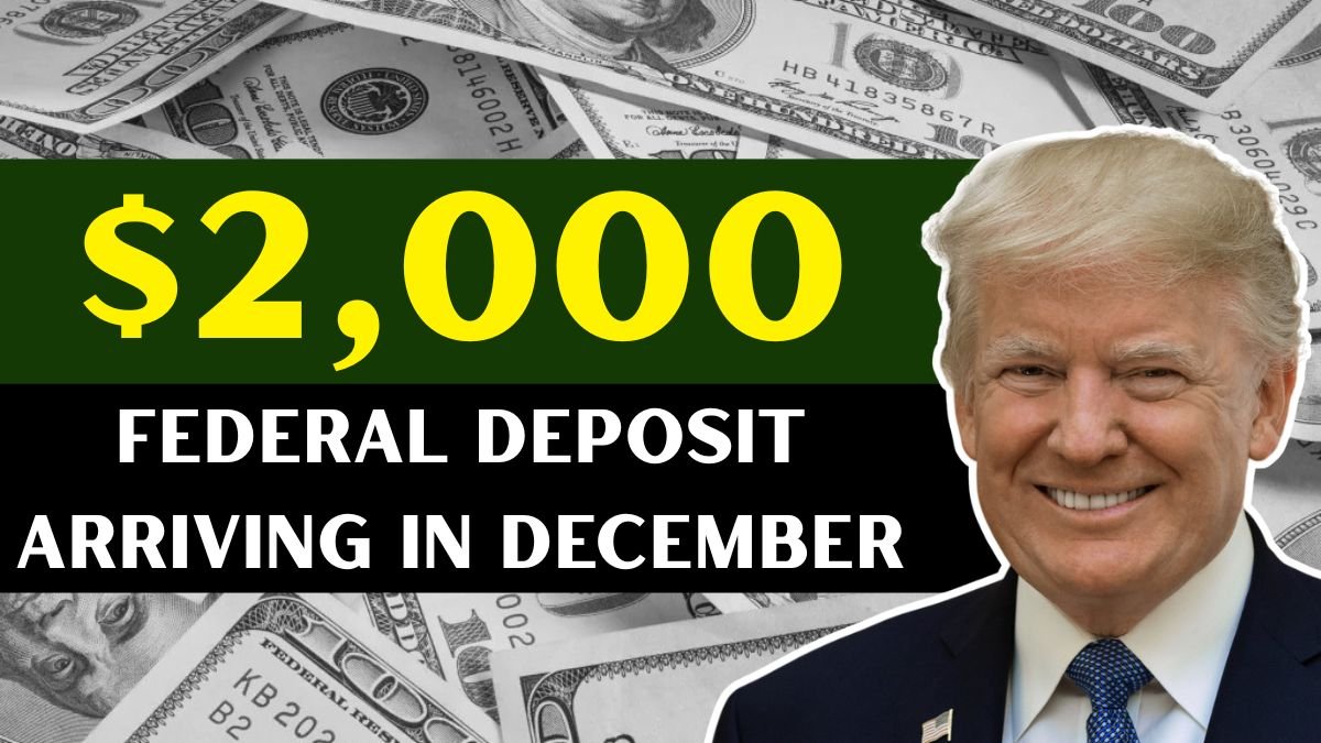 $2,000 Federal Deposit Arriving in December 2025