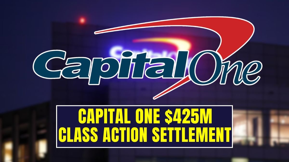 Capital One $425M Class Action Settlement 2025 – Every Customer to be Paid Upon the Claim