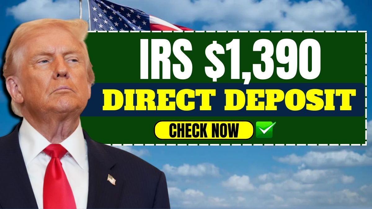 IRS $1,390 Direct Deposit: Are you eligible? Check now!