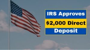 IRS Approves $2,000 Direct Deposit for December 2025 – Eligibility, Payment Dates & Full Claim Guide