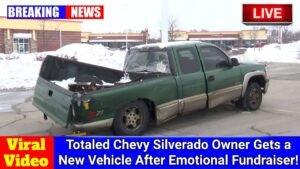 Viral Video: Totaled Chevy Silverado Owner Gets a New Vehicle After Emotional Fundraiser!